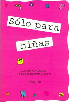 Book cover for Â¡sÃ3lo Para Niñas! (Spanish "girls Rule!")
