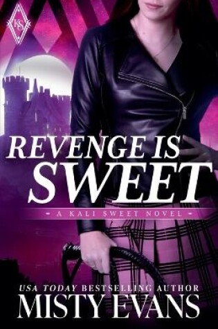 Cover of Revenge Is Sweet, Kali Sweet Urban Fantasy, Book 1