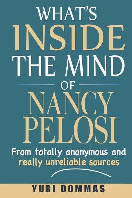 Book cover for What's inside the mind of Nancy Pelosi?