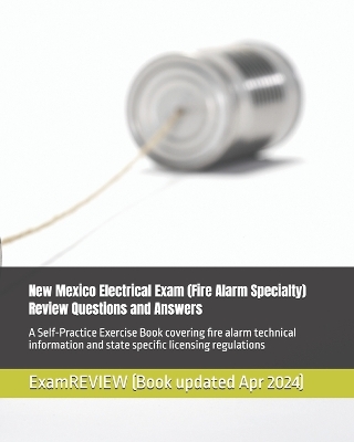 Book cover for New Mexico Electrical Exam (Fire Alarm Specialty) Review Questions and Answers