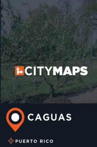 Cover of City Maps Caguas Puerto Rico