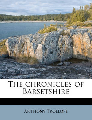 Book cover for The Chronicles of Barsetshire Volume 11