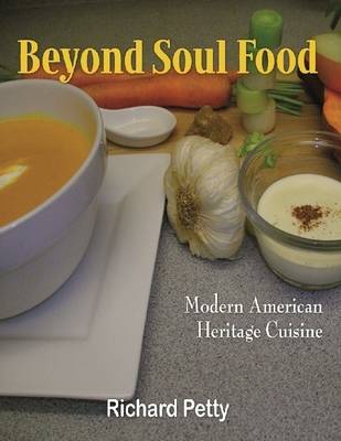 Book cover for Beyond Soul Food: Modern American Heritage Cuisine