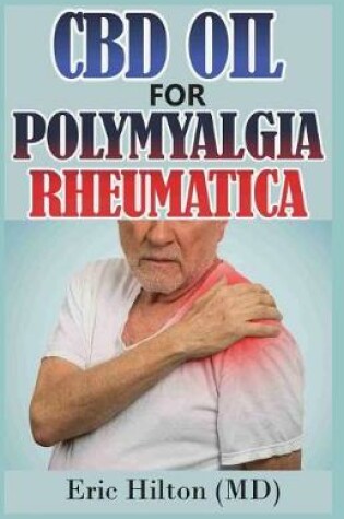 Cover of CBD Oil for Polymyalgia Rheumatica