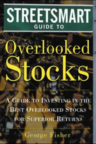 Cover of The Streetsmart Guide to Overlooked Stocks