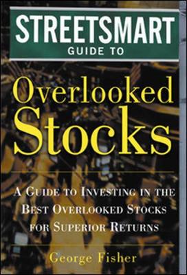 Book cover for The Streetsmart Guide to Overlooked Stocks