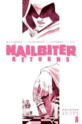 Cover of Nailbiter Volume 7: Nailbiter Returns