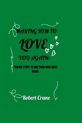 Book cover for Making Him to Love You Again