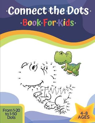 Book cover for Connect The Dots Book For Kids Ages 4-8