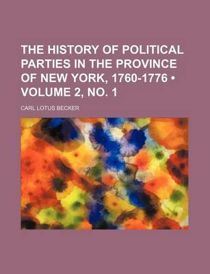 Book cover for The History of Political Parties in the Province of New York, 1760-1776