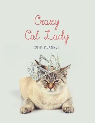 Book cover for Crazy Cat Lady 2018 Planner