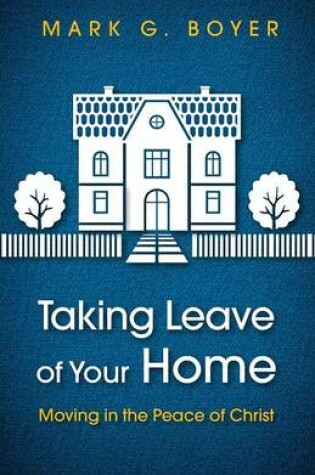 Cover of Taking Leave of Your Home