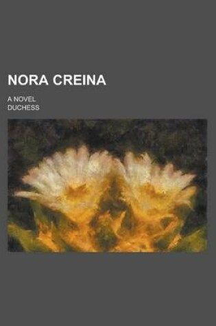 Cover of Nora Creina; A Novel