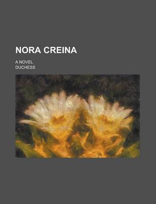Book cover for Nora Creina; A Novel