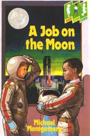 Cover of Hop Step Jump; A Job On The Moon