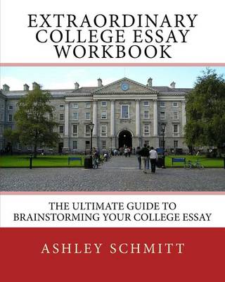 Cover of Extraordinary College Essay Workbook