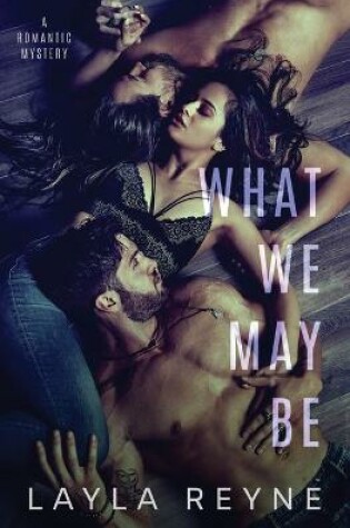 Cover of What We May Be