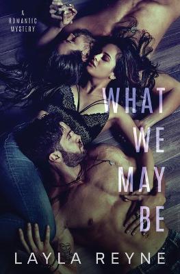 Book cover for What We May Be