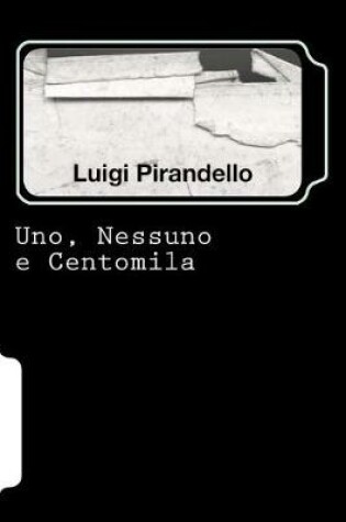 Cover of Uno, Nessuno E Centomila