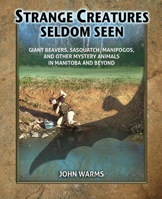 Book cover for Strange Creatures Seldom Seen