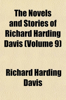 Book cover for The Novels and Stories of Richard Harding Davis (Volume 9)
