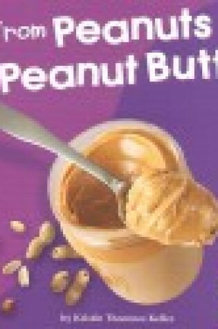 Cover of From Peanuts to Peanut Butter