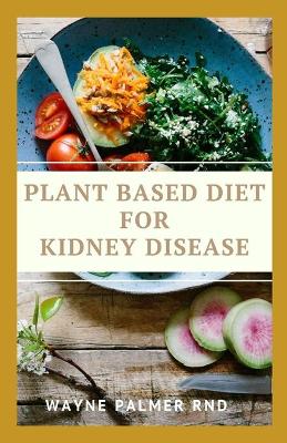 Book cover for Plant Based Diet for Kidney Diseases