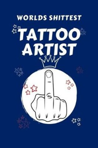 Cover of Worlds Shittest Tattoo Artist