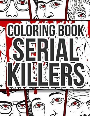 Book cover for The Serial Killer Coloring Book