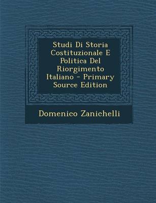 Book cover for Studi Di Storia Costituzionale E Politica del Riorgimento Italiano