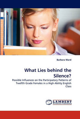 Book cover for What Lies Behind the Silence?