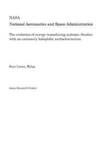 Cover of The Evolution of Energy-Transducing Systems. Studies with an Extremely Halophilic Archaebacterium