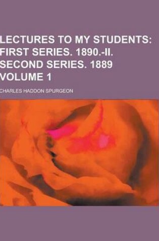 Cover of Lectures to My Students Volume 1