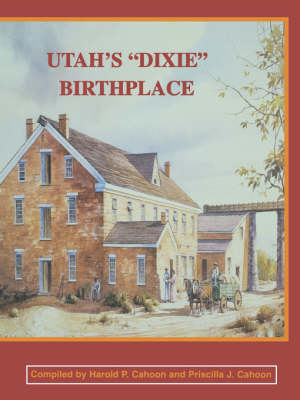 Book cover for Utah's "Dixie" Birthplace