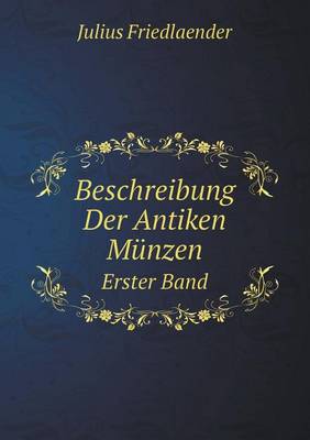 Book cover for Beschreibung Der Antiken Münzen Erster Band