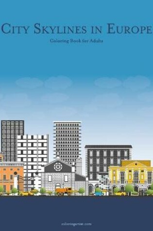 Cover of City Skylines in Europe Coloring Book for Adults