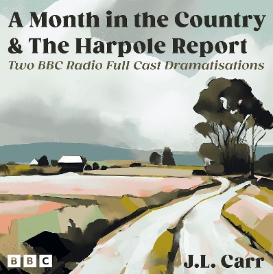Book cover for J.L. Carr: A Month in the Country and The Harpole Report