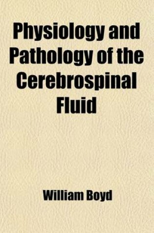 Cover of Physiology and Pathology of the Cerebrospinal Fluid