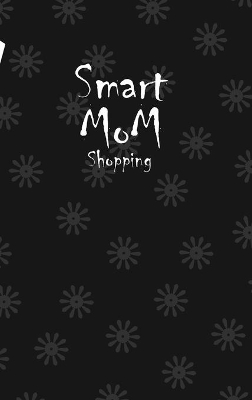 Book cover for Smart Mom Shopping List Planner Book (Black)