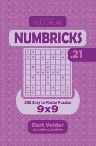 Cover of Sudoku Numbricks - 200 Easy to Master Puzzles 9x9 (Volume 21)