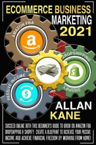 Cover of Ecommerce Business Marketing 2021
