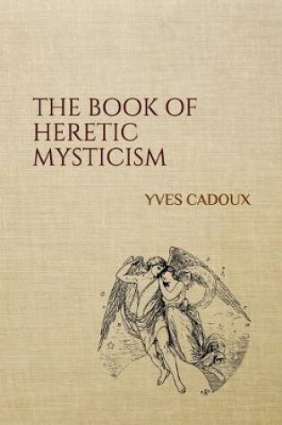Cover of The Book of Heretic Mysticism