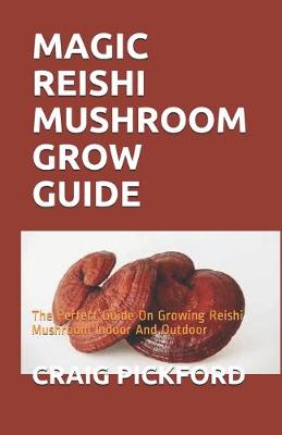 Book cover for Magic Reishi Mushroom Grow Guide