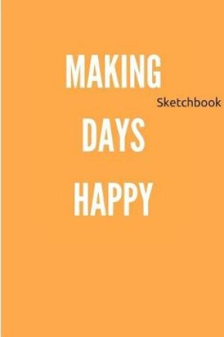 Cover of Making Days Happy