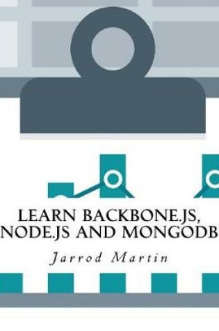 Cover of Learn Backbone.Js, Node.Js and Mongodb