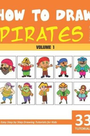 Cover of How to Draw Pirates for Kids - Volume 1