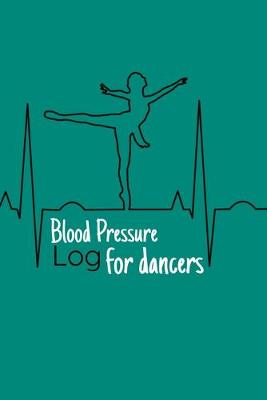 Book cover for Blood Pressure Log for Dancers