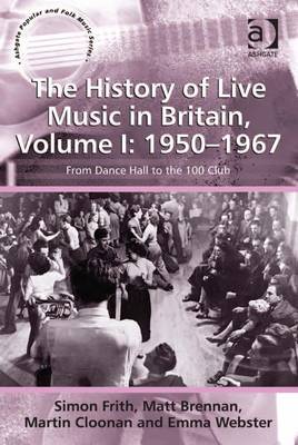 Book cover for The History of Live Music in Britain, Volume I: 1950-1967