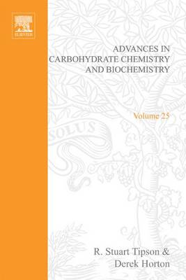 Cover of Adv in Carbohydrate Chem & Biochem Vol25