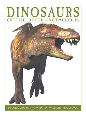 Book cover for Dinosaurs of the Upper Cretaceous